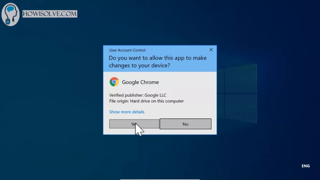Click On Yes To Allow Google Chrome Administrative Privileges