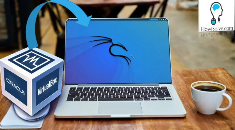 How to Install Kali Linux in Virtual Box
